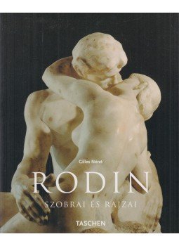 Gilles Néret - Auguste Rodin szobrai és rajzai Gilles Néret - Auguste Rodin szobrai és rajzai, Budapest 2002 antikvár könyv