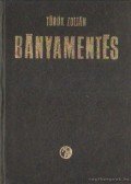 Török Zoltán - Bányamentés
