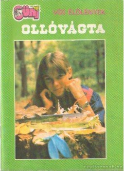 - Ollóvágta - Vízi élőlények - Ollóvágta - Vízi élőlények, Budapest 0 antikvár könyv