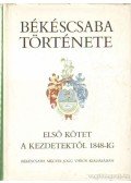 Jankovich B. Dénes (szerk.),Erdmann Gyula - Békéscsaba története I. kötet
