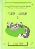 Bakacsi Gyula,Balaton Károly,Dobák Miklós,Máriás Antal dr. - Vezetés-szervezés II.