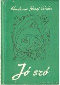 Komáromi József Sándor - Jó szó