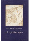 Ananyev, Anatolij - A szerelem útjai