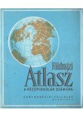  - Földrajzi Atlasz a középiskolák számára