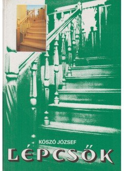 Kószó József - Lépcsők Kószó József - Lépcsők, Budapest 1989 antikvár könyv