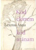 Lesznai Anna - Köd előttem köd utánam