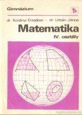 Korányi Erzsébet dr. - Matematika IV. osztály (fakultatív A változat)