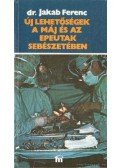Dr. Jakab Ferenc - Új lehetőségek a máj és az epeutak sebészetében