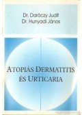Prof. Dr. Daróczy Judit,Prof. Dr. Hunyadi János - Atopiás dermatitis és urticaria