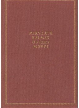 Mikszáth Kálmán - Cikkek és karcolatok X. Mikszáth Kálmán - Cikkek és karcolatok X., Budapest 1970 antikvár könyv