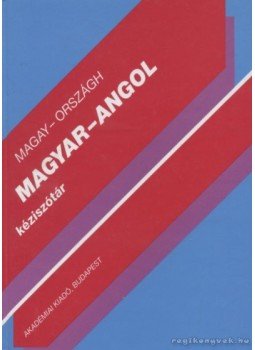 Országh László, Magay Tamás - Magyar-angol kéziszótár Országh László, Magay Tamás - Magyar-angol kéziszótár, Budapest 1999 antikvár könyv