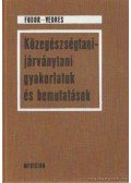 Fodor Ferenc,Vedres István - Közegészségtani-járványtani gyakorlatok és bemutatások