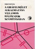 Dr. Vágó István - A gráfelmélet alkalmazása villamos hálózatok számításában