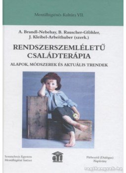 Több szerző - Rendszerszemléletű családterápia Több szerző - Rendszerszemléletű családterápia, Budapest 2007 antikvár könyv