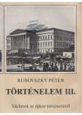 Rubovszky Péter - Történelem III.