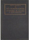 Dr. Fekete Sándor - A női nemzőszervek műkődése és hatása a szervezetre