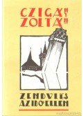 Czigány Zoltán - Zendülés az idő ellen