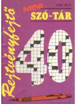 Pásztor Pál - Rejtvényfejtő mini szó-tár 40 Pásztor Pál - Rejtvényfejtő mini szó-tár 40, 0 antikvár könyv