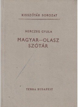 Herczeg Gyula - Magyar-olasz szótár Herczeg Gyula - Magyar-olasz szótár, Budapest 1984 antikvár könyv