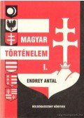 Endrey Antal - Magyar történelem I.