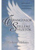 Richard Webster - Őrangyalok és szellemi vezetők