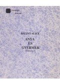 Bálint Alice - Anya és gyermek