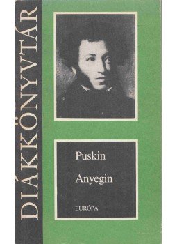 Alekszandr Puskin - Anyegin Alekszandr Puskin - Anyegin, Budapest 1984 antikvár könyv