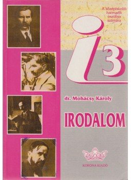 Dr. Mohácsy Károly - Irodalom 3. Dr. Mohácsy Károly - Irodalom 3., Budapest 0 antikvár könyv