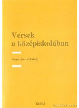 Elszeszer Valéria, Fazekas Zsuzsa - Versek a középiskolában Elszeszer Valéria, Fazekas Zsuzsa - Versek a középiskolában, Budapest 1996 antikvár könyv