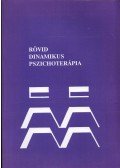 Bakó Tihamér Dr.,Dr. Bíró Sándor - Rövid dinamikus pszichoterápia