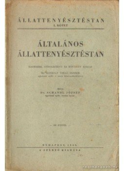 Dr. Schandl József - Általános állattenyésztéstan (1948) Dr. Schandl József - Általános állattenyésztéstan (1948), Budapest 1948 antikvár könyv