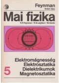 Leighton, R. B.,Feynman, R. P.,Sands, S. - Mai fizika 5.