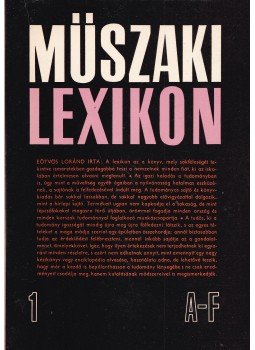 Polinszky Károly (főszerk.) - Műszaki lexikon 1. Polinszky Károly (főszerk.) - Műszaki lexikon 1., Budapest 1970 antikvár könyv