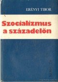 Erényi Tibor - Szocializmus a századelőn