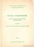Kulcsár Zsuzsanna,Dr. Komlósi Annamária,Lukács Dénes - Függés-függetlenség