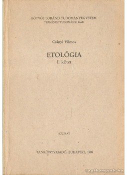 Csányi Vilmos - Etológia I-II. kötet Csányi Vilmos - Etológia I-II. kötet, Budapest 1989 antikvár könyv