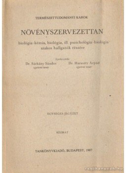 Dr. Haraszty Árpád, Dr. Sárkány Sándor - Növényszervezettan Dr. Haraszty Árpád, Dr. Sárkány Sándor - Növényszervezettan, Budapest 1987 antikvár könyv