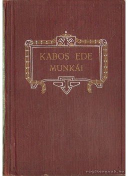 Kabos Ede - A szobor özvegye Kabos Ede - A szobor özvegye, Budapest 1905 antikvár könyv