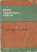 Bencze Lajos - Vadgazdaságtan