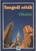 Nyilas Péter,Farkas Csaba,Piri Renáta,Balázsné Balaton Krisztina - Szegedi séták