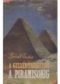 Barát Endre - A Gellérthegytől a piramisokig