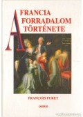 Furet, Francois - A francia forradalom története (1770-1815)