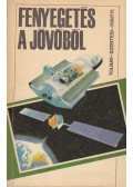 Szentesi György,Tolnay László,Pirityi Sándor - Fenyegetés a jövőből