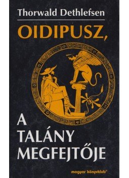 Thorwald Dethlefsen - Oidipusz, a talány megfejtője Thorwald Dethlefsen - Oidipusz, a talány megfejtője, Budapest 1997 antikvár könyv