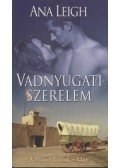 Leigh, Ana - Vadnyugati szerelem