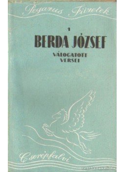 Berda József - Berda József válogatott versei Berda József - Berda József válogatott versei, 0 antikvár könyv