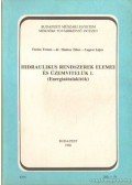 Lugosi Lajos,Fürész Ferenc,Dr. Hantos Tibor - Hidraulikus rendszerek elemei és üzemvitelük 1. ( energiaátalakítók)