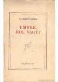 Salamon László - Ember, hol vagy?