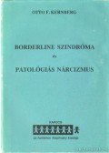 Kernberg, Otto F. - Borderline szindróma és patológiás nárcizmus