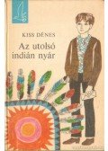 Kiss Dénes - Az utolsó indián nyár